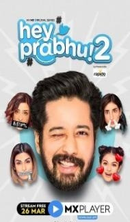 Hey Prabhu (2021) Season 2 Web Series Full Movie