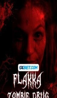 Flakka Zombie Drug (2023) Hindi Dubbed Full Movie