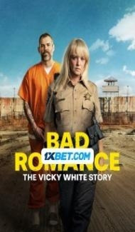 Bad Romance The Vicky White Story (2023) Hindi Dubbed Full Movie