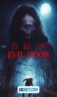 It Be an Evil Moon (2023) Hindi Dubbed Full Movie