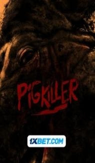 Pig Killer (2023) Hindi Dubbed Full Movie