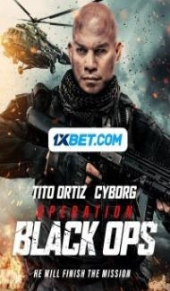 Operation Black Ops (2023) Hindi Dubbed Full Movie