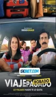 Viaje Todo Robado (2023) Hindi Dubbed Full Movie