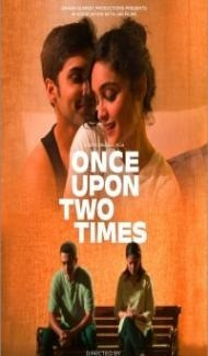 Once Upon Two Times (2023) Hindi Movie Full Movie