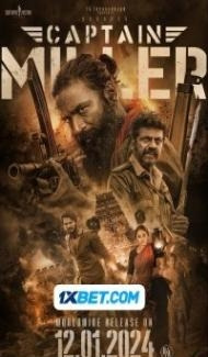 Captain Miller (2024) South Indian Hindi Dubbed Movie Full Movie