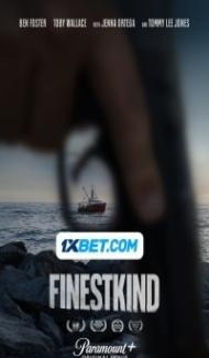 Finestkind (2023) Hindi Dubbed Movie Full Movie
