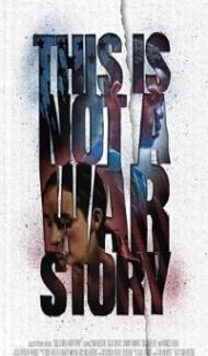 This Is Not a War Story (2021) Hindi Dubbed Full Movie