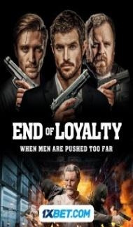 End of Loyalty (2023) Hindi Dubbed Full Movie