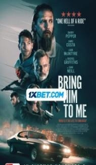 Bring Him to Me (2023) Hindi Dubbed Full Movie