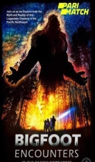 Bigfoot Encounters in the Pacific Northwest (2021) Hindi Dubbed Full Movie