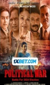 Political War (2024) Hindi Movie Full Movie