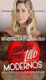 Nunca Fomos Tao Modernos (2022) Hindi Dubbed Full Movie