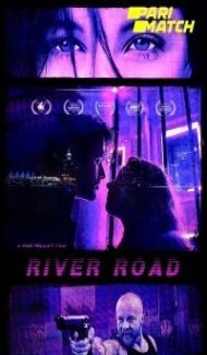 River Road (2022) Hindi Dubbed Full Movie