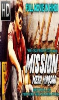 Mission Mera Maqsad (2018) Hindi Dubbed South Indian Movie Full Movie