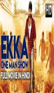 Ekka One Man Show (2018) Hindi Dubbed South Indian Movie Full Movie