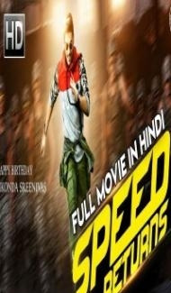Speed Returns (2018) Hindi Dubbed South Indian Movie Full Movie