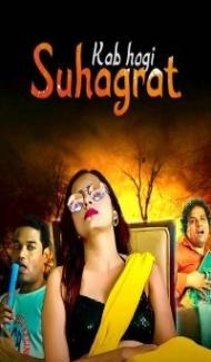 Kab Hogi Suhagraat (2024) Season 1 Hindi Web Series Full Movie