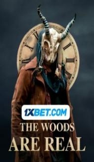 The Woods Are Real (2024) Hindi Dubbed Full Movie