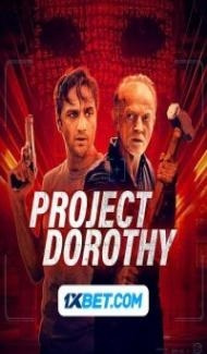 Project Dorothy (2024) Hindi Dubbed Full Movie