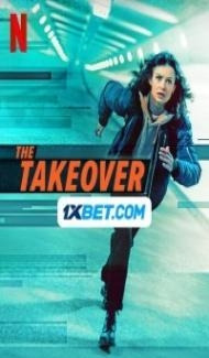 The Takeover (2024) Hindi Dubbed Full Movie