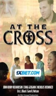At the Cross (2024) Hindi Dubbed Full Movie
