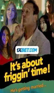 Its about friggin time (2024) Hindi Dubbed Full Movie