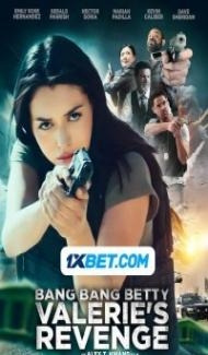 Bang Bang Betty Valeries Revenge (2024) Hindi Dubbed Full Movie