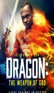 Dragon The Weapon of God (2022) Hindi Dubbed Full Movie