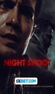 Night Shoot (2024) Hindi Dubbed Full Movie