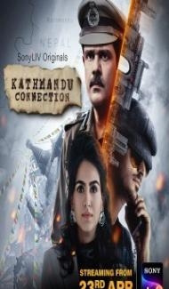 Kathmandu Connection (2021) Web Series Full Movie