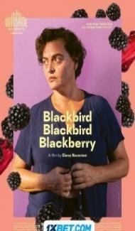Blackbird Blackbird Blackberry (2024) Hindi Dubbed Full Movie