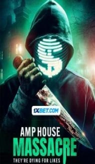 Amp House Massacre (2024) Hindi Dubbed Full Movie