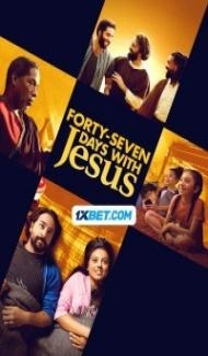 47 Days with Jesus (2024) Hindi Dubbed Full Movie