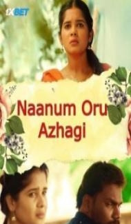 Naanum Oru Azhagi (2024) South Indian Hindi Dubbed Movie Full Movie