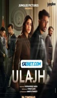 Ulajh (2024) Hindi Movie Full Movie