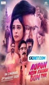 Auron Mein Kahan Dum Tha (2024) Hindi Movie Full Movie