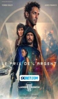 Largo Winch Le prix de largent (2024) English Movie Full Movie