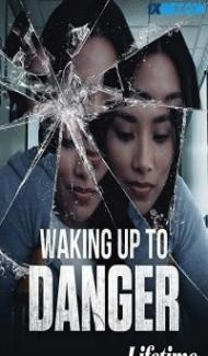 Waking Up to Danger (2021) Hindi Dubbed Full Movie