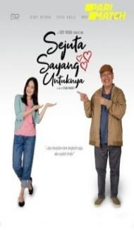 Sejuta Sayang Untuknya (2020) Hindi Dubbed Full Movie