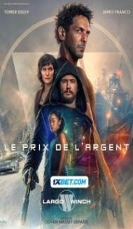 LargoWinch Le prix de largent (2024) Hindi Dubbed Full Movie