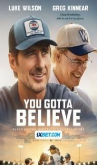 You Gotta Believe (2024) English Movie Full Movie