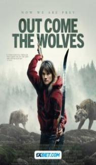 Out Come the Wolves (2024) English Movie Full Movie