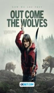 Out Come the Wolves (2024) Hindi Dubbed Full Movie