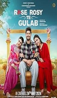 Rose Rosy Te Gulab (2024) Punjabi Movie Full Movie