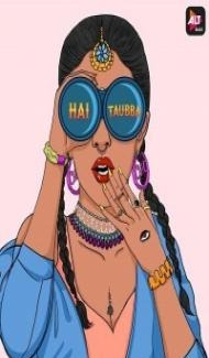 Hai Taubba (2021) Web Series Full Movie