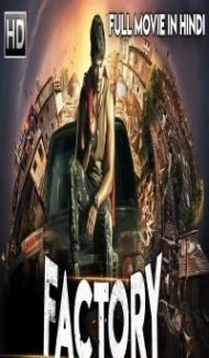 FACTORY (2019) South Indian Hindi Dubbed Movie Full Movie
