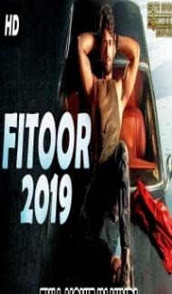 FITOOR (2019) South Indian Hindi Dubbed Movie Full Movie