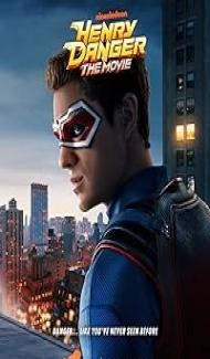 Henry Danger: The Movie (2025) Full Movie