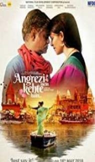 Angrezi Mein Kehte Hain (2018) Hindi Movie Full Movie