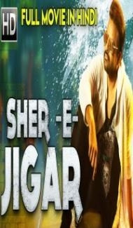 Sher E Jigar (2018) Hindi Dubbed South Indian Movie Full Movie